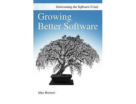 Livro Growing Better Software de Marc Brevoort (Inglês)