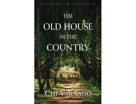 Livro The Old House in the Country de Chi Varnado (Inglês)