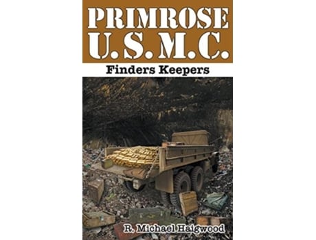 Livro Primrose U.s.m.c. Finders Keepers De R Michael Haigwood (inglês)