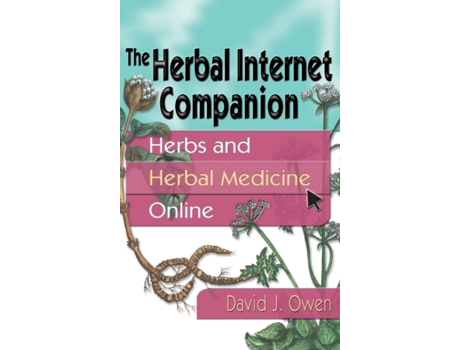 Livro An Herbal Internet Companion: Herbs and Herbal Medicine Online David J Owen (Inglês)