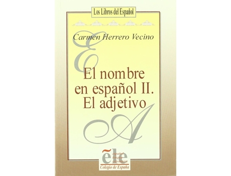 Livro El Nombre En Español Ii El Adjetivo de Herrero Vecino (Espanhol)