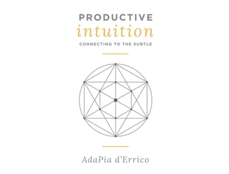 Livro Productive Intuition Connecting To The Subtle De Adapia D'errico (inglês)