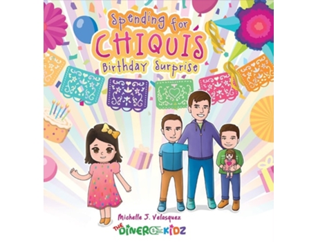 Livro Spending for Chiquis Birthday Surprise de Michelle J Velasquez (Inglês - Capa Dura)