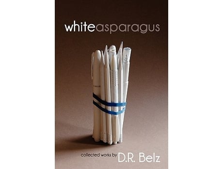 Livro White Asparagus de D R Belz (Inglês)