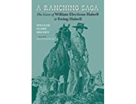 Livro Ranching Saga de William Curry Holden (Inglês)