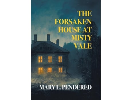 Livro The Forsaken House at Misty Vale de Mary L Pendered (Inglês)