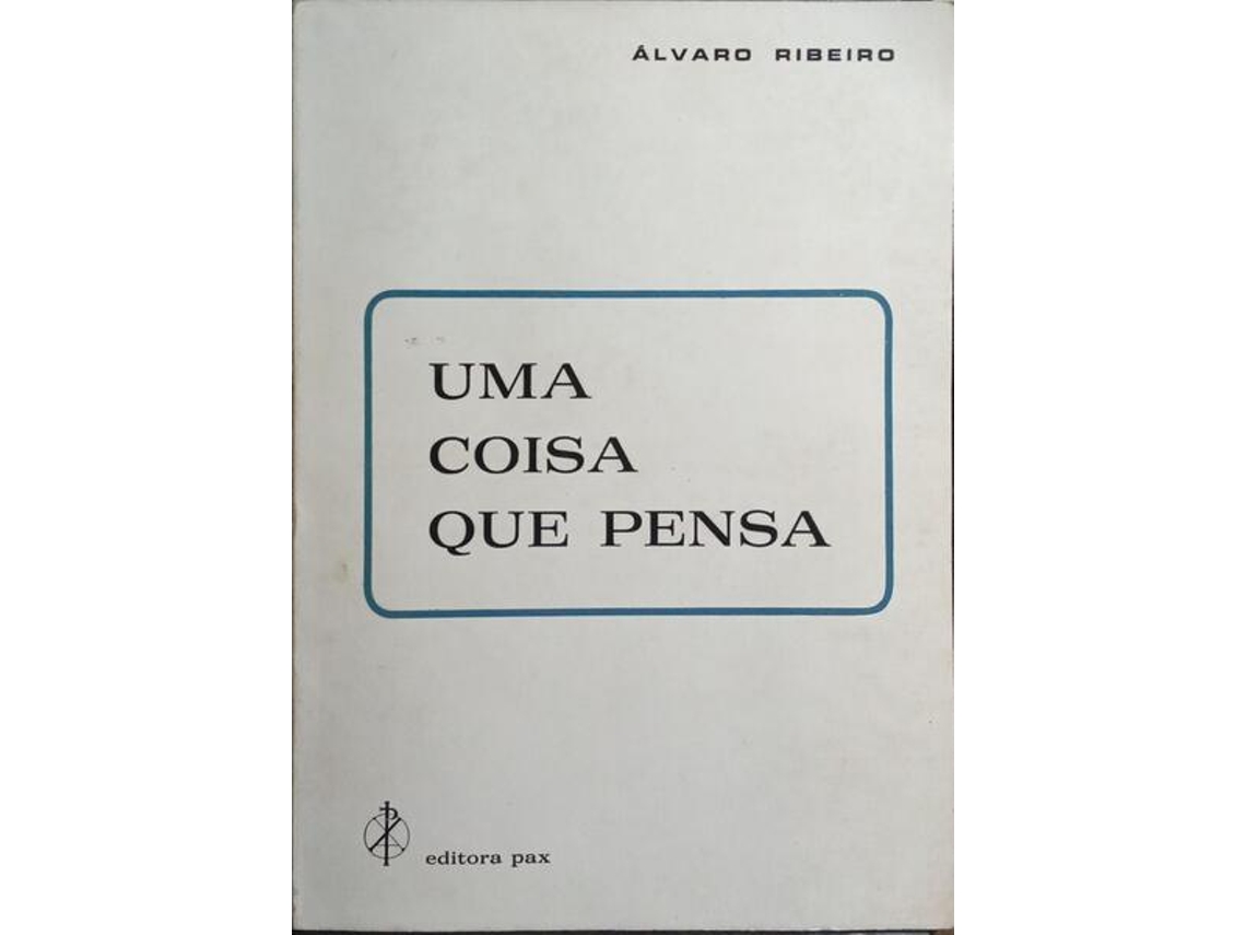Livro Uma Coisa Que Pensa. De Álvaro Ribeiro (português)