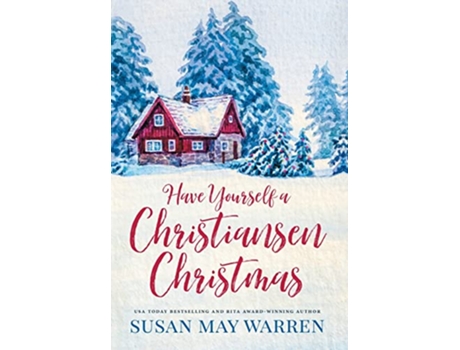 Livro Have Yourself a Christiansen Christmas A holiday story from your favorite small town family Christiansen Family de Susan May Warren (Inglês)