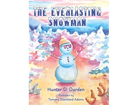 Livro The Everlasting Snowman de Hunter D Darden (Inglês - Capa Dura)