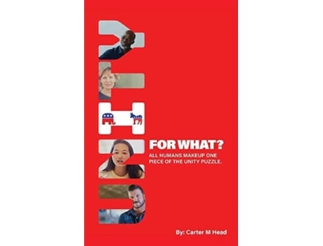 Livro Unity For What? De Carter M Head (inglês)