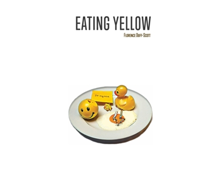 Livro Eating Yellow de Florence Duff-Scott (Inglês)