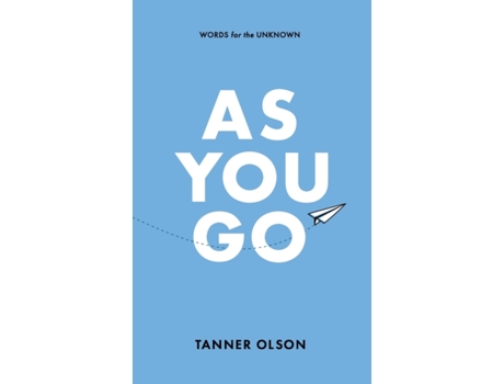 Livro As You Go Words for the Unknown de Tanner Olson (Inglês)