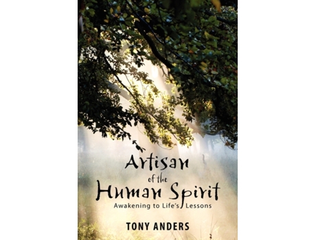 Livro Artisan of the Human Spirit Awakening to Life's Lessons Tony Anders (Inglês)