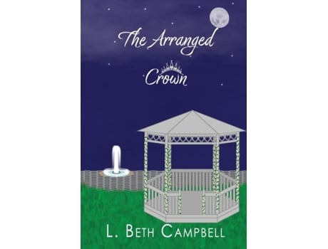 Livro The Arranged Crown de L Beth Campbell (Inglês)