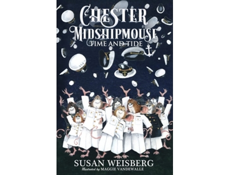 Livro Chester Midshipmouse Time and Tide Black and White illustrated edition de Susan Weisberg (Inglês)