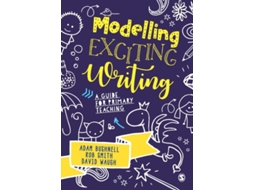 Livro Modelling Exciting Writing de Adam Bushnell, Rob Smith et al. (Inglês)