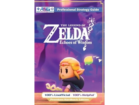 Livro The Legend of Zelda Echoes of Wisdom Strategy Guide Book de Alpha Strategy Guides (Inglês - Capa Dura)