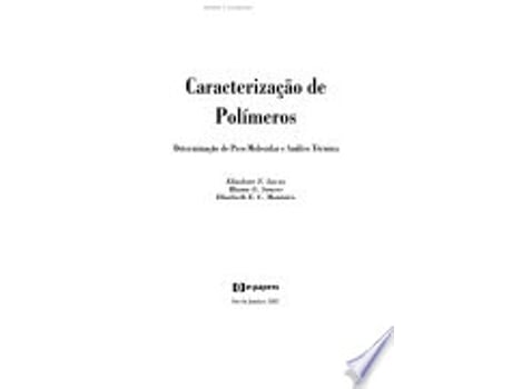 Livro CARACTERIZAÇAO DE POLIMEROS de MONTEIRO, ELIZABETH | LUCAS et al. (Português do Brasil)