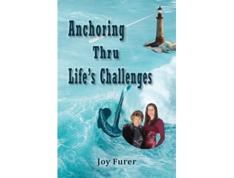 Livro Anchoring Thru Lifes Challenges de Joy Furer (Inglês)
