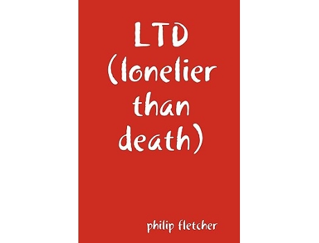 Livro LTD LONELIER THAN DEATH de philip fletcher (Inglês)