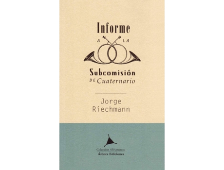 Livro Informe A La Subcomisión De Cuaternario de Jorge Riechmann (Espanhol)