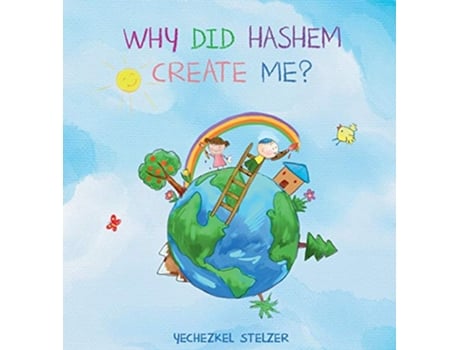 Livro Why Did Hashem Create Me de Yechezkel Stelzer (Inglês)