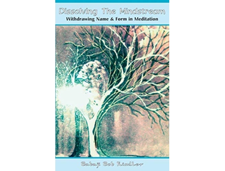 Livro Dissolving the Mindstream de Babaji Bob Kindler (Inglês)