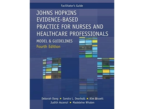 Livro Facilitator Guide For Johns Hopkins Evidence-based Practice For Nurses And Healthcare Professionals, Fourth Edition De Deborah Dang (inglês)