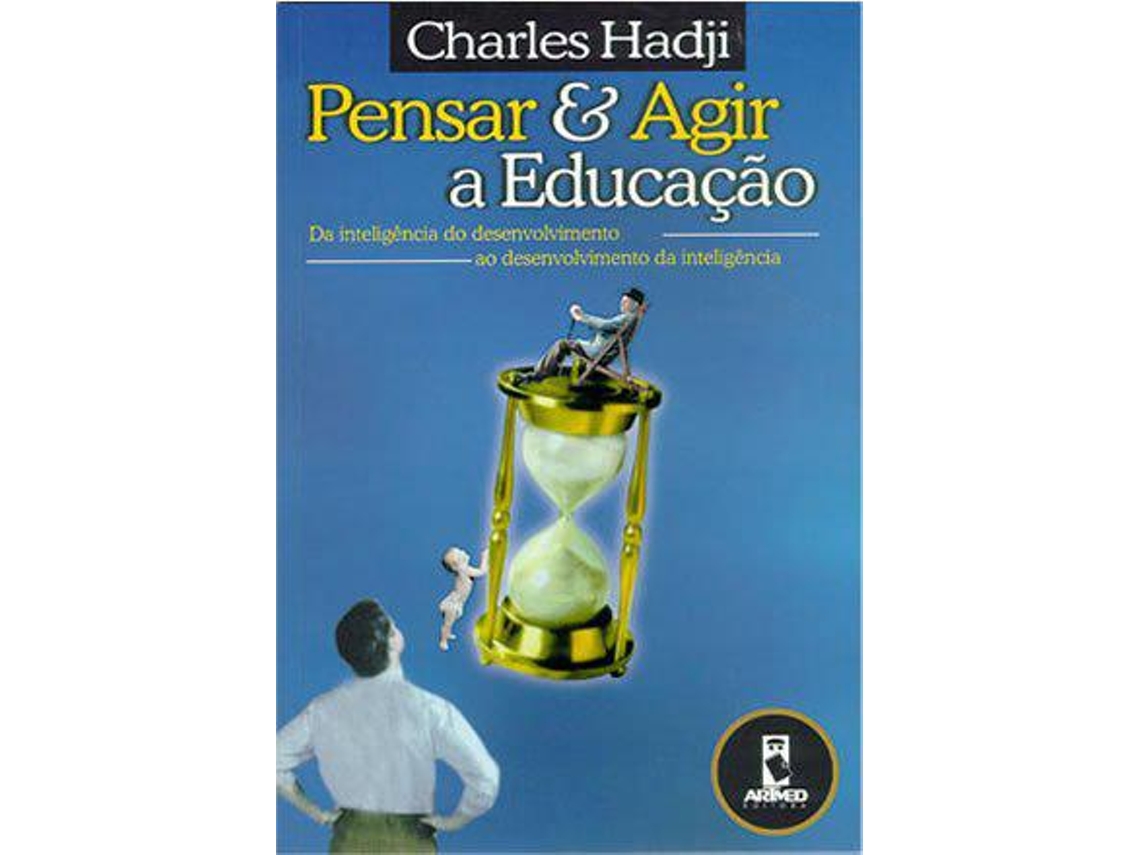 Livro Pensar E Agir A Educação