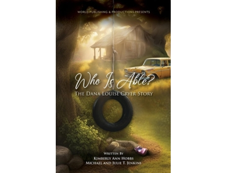 Livro Who Is Able? The Dana Louise Cryer Story de Kimberly Ann Hobbs, Julie T Jenkins et al. (Inglês)