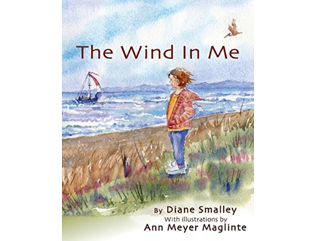 Livro The Wind In Me The first step in sensing your bodyheartmind The Life in Me de Diane Smalley (Inglês)