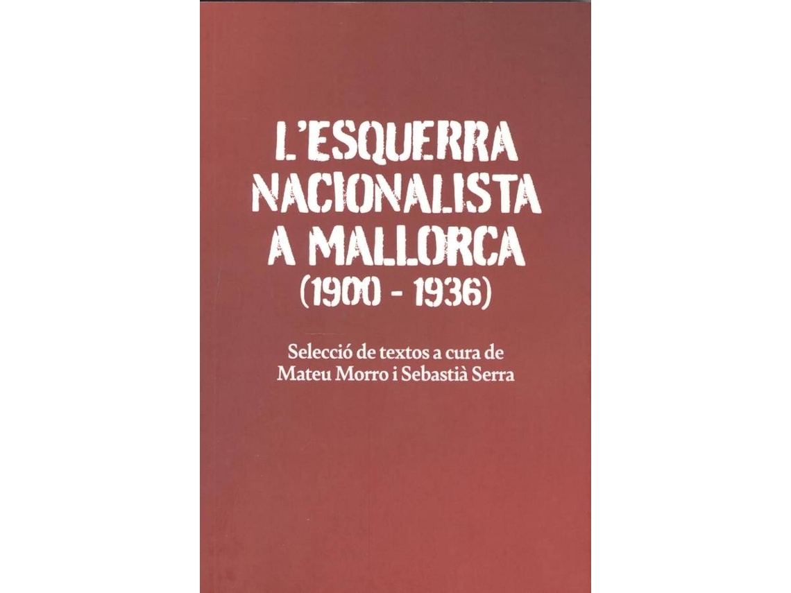 Livro LEsquerra Nacionalisa A Mallorca de Mateu Morro