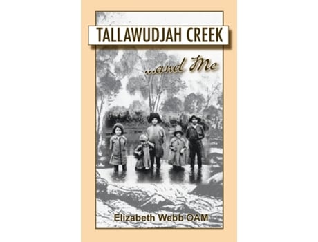 Livro Tallawudjah Creek ... and Me de Elizabeth Webb (Inglês)