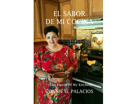 Livro El Sabor De Mi Cocina: The Flavor Of My Kitchen Connie G Palacios (Inglês)
