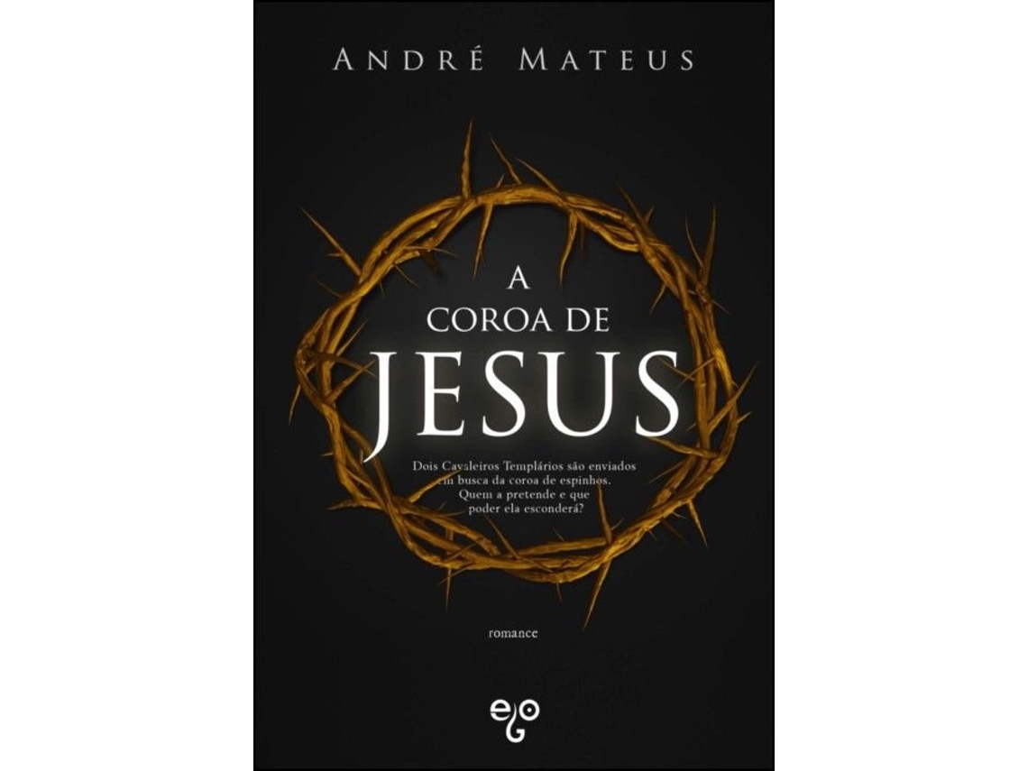 Livro A Coroa de Jesus de André Mateus