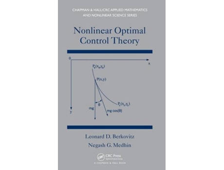 Livro Nonlinear Optimal Control Theory de Leonard David Berkovitz e Negash G Medhin (Inglês - Capa Dura)