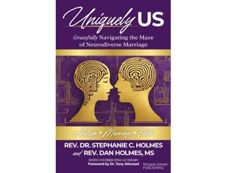 Livro Uniquely Us Gracefully Navigating the Maze of Neurodiverse Marriage, Autism and Faith de Rev Dr Stephanie C Holmes e Rev Dan Holmes (Inglês)