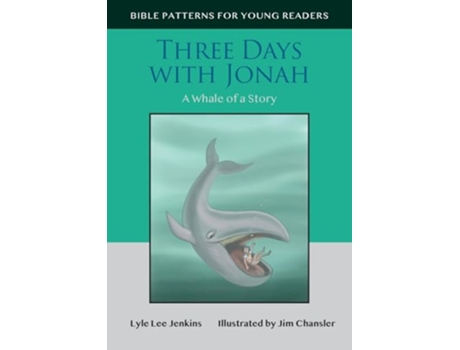 Livro Three Days with Jonah A Whale of a Story Bible Patterns for Young Readers de Lyle Lee Jenkins (Inglês)