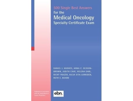Livro 500 Single Best Answers for the Medical Oncology Specialty Certificate Exam de Daniel Hughes (Inglês)