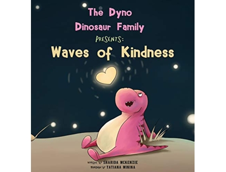 Livro The Dyno Dinosaur Family Presents Waves of Kindness de Sharida McKenzie (Inglês)