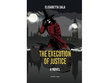 Livro The Execution of Justice A Novel de Elisabetta Sala (Inglês)