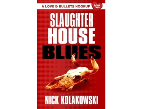 Livro Slaughterhouse Blues de Nick Kolakowski (Inglês)