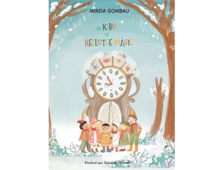 Livro En Kibu I El Relloge Màgic De Mireia Gombau (inglês)