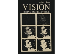 Livro Vision Human and Electronic Optical Physics and Engineering de Albert Rose (Inglês)