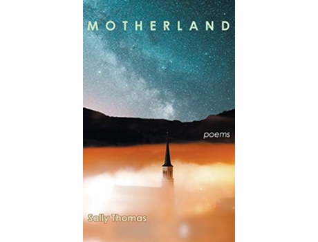 Livro Motherland Poems De Sally Thomas (inglês - Capa Dura)