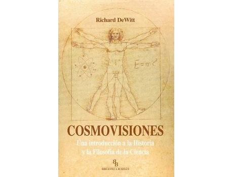 Livro Cosmovisiones : una introducción a la historia y la filosofía de la ciencia de Richard De Witt (Espanhol)