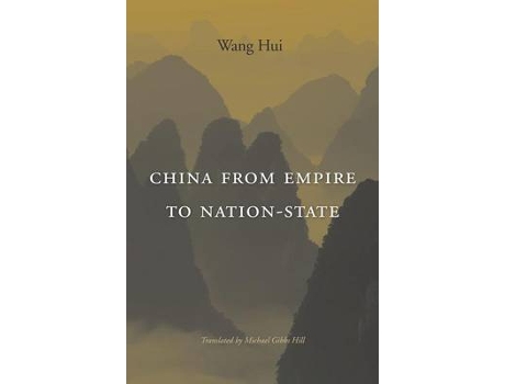 Livro china from empire to nation-state de hui wang (inglês)