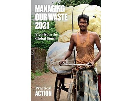 Livro Managing Our Waste 2021 View from the Global South de Practical Action (Inglês)