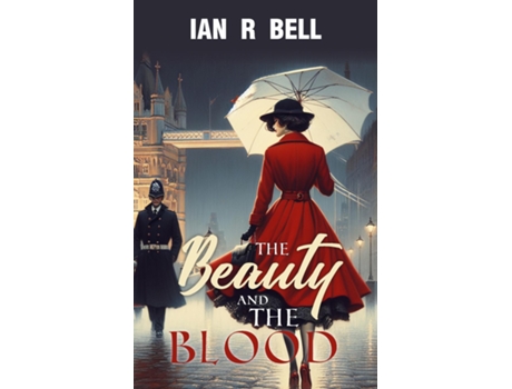 Livro The Beauty and the Blood de Ian R Bell (Inglês)