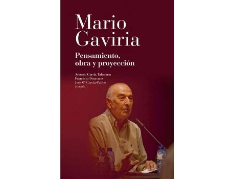 Livro Mario Gaviria : Pensamiento, Obra Y Proyección de Antonio García Tabuenca José María García-Pablos Ripoll Francisco Domouso (Espanhol)